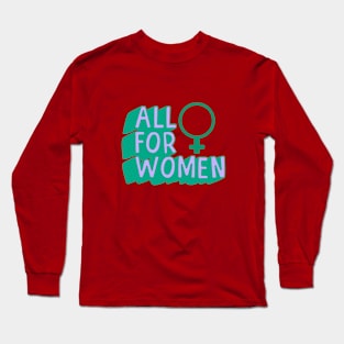 All For Women Long Sleeve T-Shirt